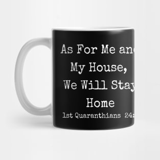 As For Me and My House We Will Stay Home Mug